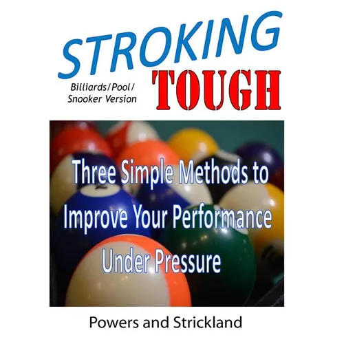 Stroking Tough: Three Simple Methods to Improve Your Performance Under Pressure - Paperback