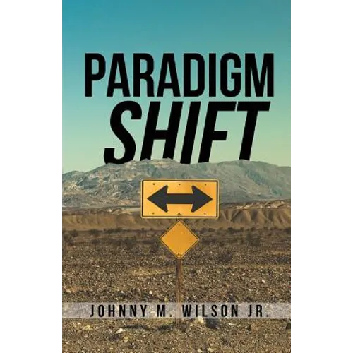 Paradigm Shift: Building a Foundation of Church Leadership from the Inside Out - Paperback