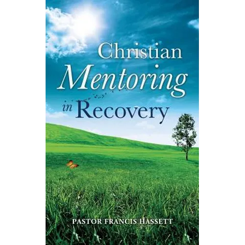 Christian Mentoring in Recovery - Paperback