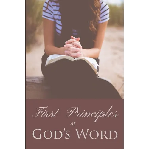 First Principles of God's Word - Paperback