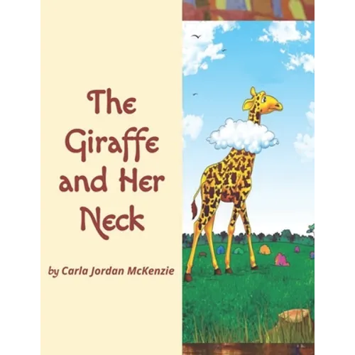 The Giraffe and Her Neck - Paperback