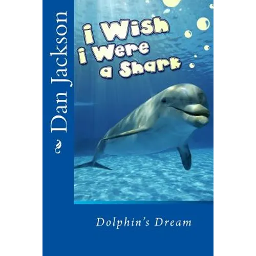 Children Book: I Wish I Were a Shark - Paperback