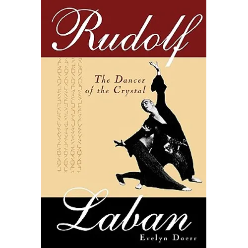 Rudolf Laban: The Dancer of the Crystal - Paperback