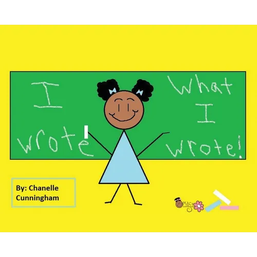 I Wrote What I Wrote! - Hardcover