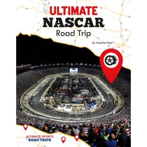 Ultimate NASCAR Road Trip - Library Binding