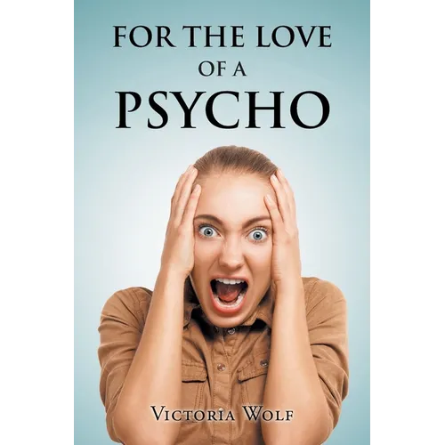 For the Love of a Psycho - Paperback