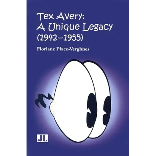 Tex Avery: A Unique Legacy - Paperback