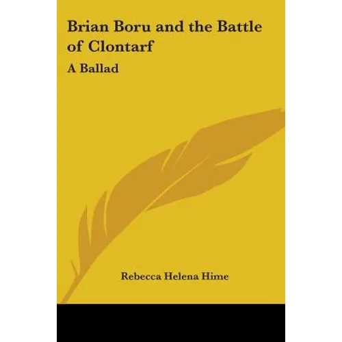 Brian Boru and the Battle of Clontarf: A Ballad - Paperback