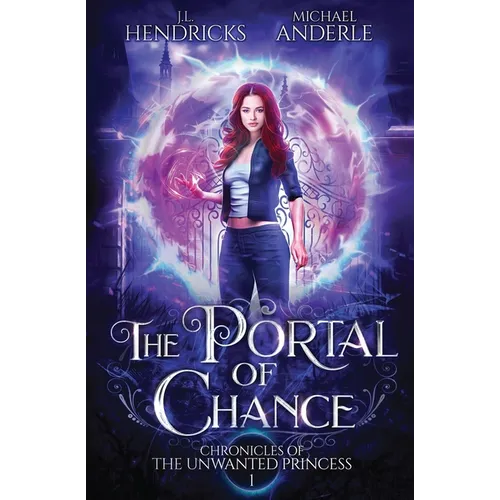 The Portal of Chance: A YA Halfling Fae UF/Adventure Series - Paperback