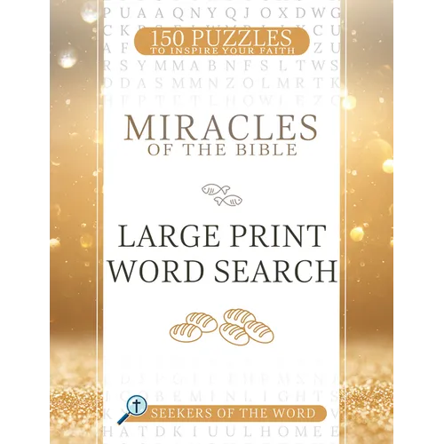 Miracles of the Bible Large Print Word Search: 150 Puzzles to Inspire Your Faith - Paperback