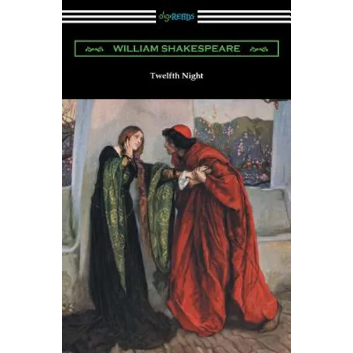 Twelfth Night, or What You Will (Annotated by Henry N. Hudson with an Introduction by Charles Harold Herford) - Paperback