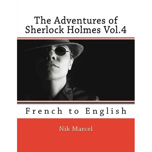 The Adventures of Sherlock Holmes Vol.4: French to English - Paperback