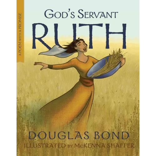 God's Servant Ruth: A Poem with a Promise - Hardcover