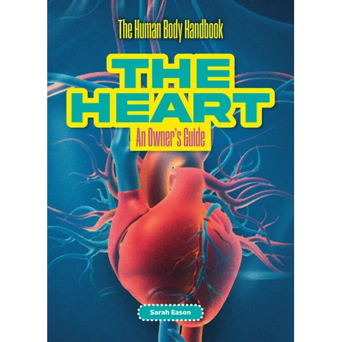 The Heart: An Owner's Guide - Library Binding