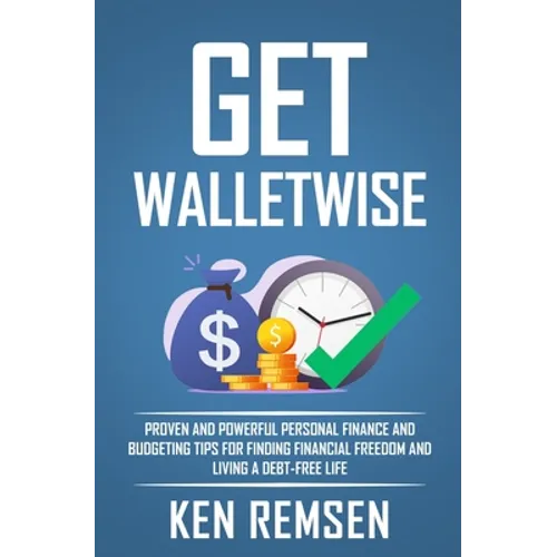 Get WalletWise: Proven Personal Finance and Budgeting Tips for Finding Financial Freedom and Living a Debt-Free Life - Paperback