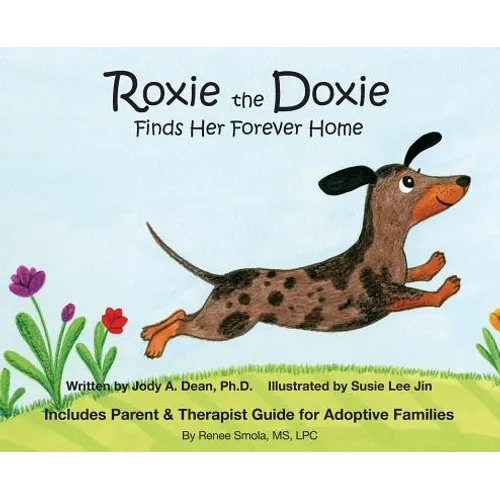 Roxie the Doxie Finds Her Forever Home - Hardcover