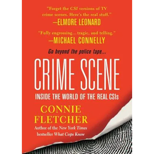 Crime Scene: Inside the World of the Real CSIS - Paperback