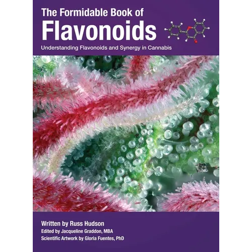 The Formidable Book of Flavonoids: Understanding flavonoids and synergy in cannabis - Hardcover