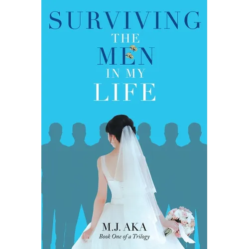 Surviving the Men in My Life: Book One of a Trilogy - Paperback