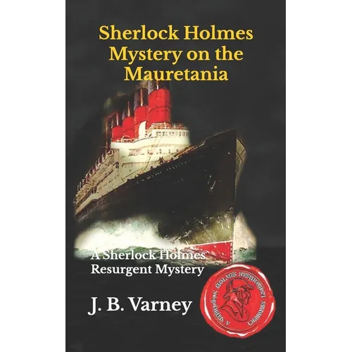 Sherlock Holmes Mystery on the Mauretania: A Sherlock Holmes Resurgent Mystery - Paperback