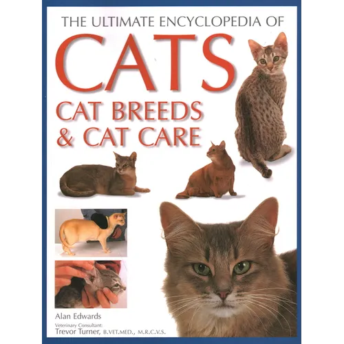 Ultimate Encyclopedia of Cats, Cat Breeds and Cat Care - Paperback