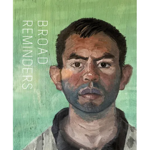 John Sonsini + David Pagel: Broad Reminders - Hardcover