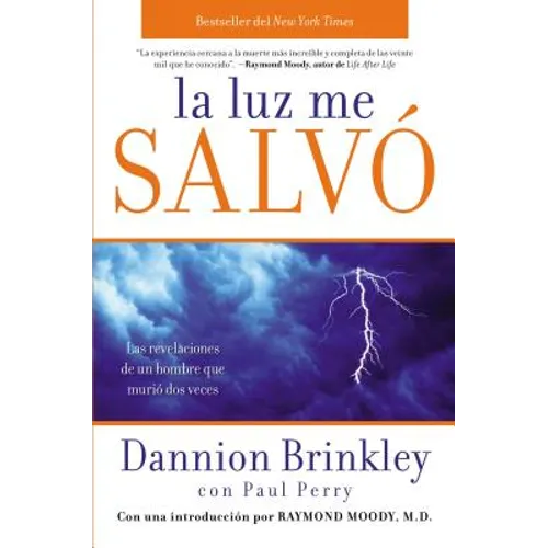 La Luz Me Salvo: Las Revelaciones de un Hombre Que Murio DOS Veces - Paperback