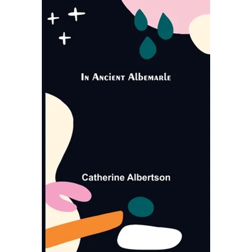 In Ancient Albemarle - Paperback