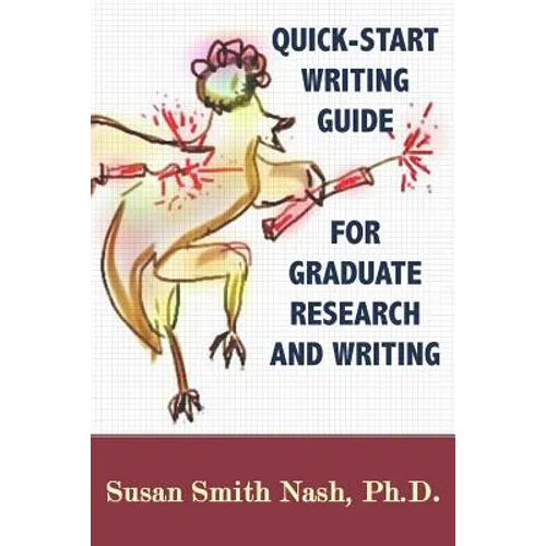 Quick-Start Writing Guide for Graduate Research and Writing - Paperback