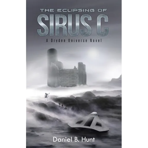 The Eclipsing of Sirus C: A Dryden Universe Novel - Paperback