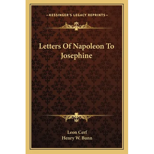 Letters Of Napoleon To Josephine - Paperback