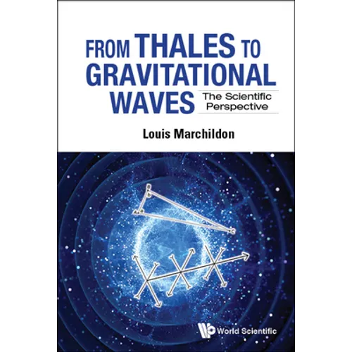 From Thales to Gravitational Waves: The Scientific Perspective - Hardcover