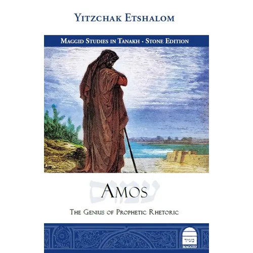 Amos: The Genius of Prophetic Rhetoric - Hardcover