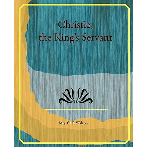 Christie, the King's Servant - Paperback