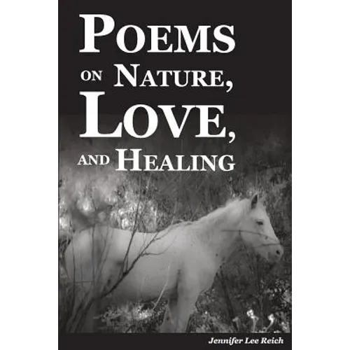 Poems on Nature, Love, and Healing - Paperback