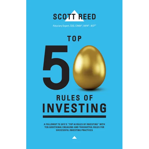 Top 50 Rules of Investing: An Engaging and Thoughtful Guide Down the Path of Successful Investing Practices - Paperback