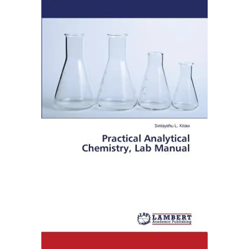 Practical Analytical Chemistry, Lab Manual - Paperback