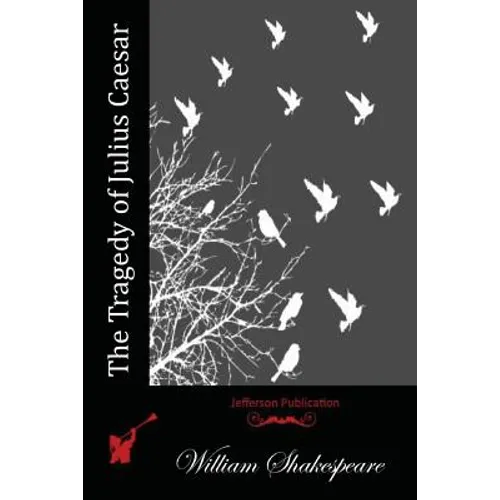 The Tragedy of Julius Caesar - Paperback