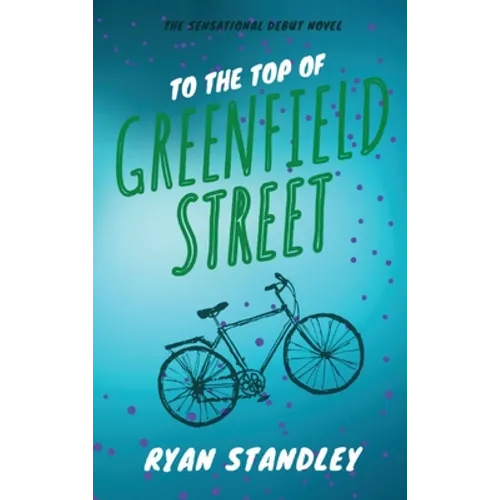 To the Top of Greenfield Street - Hardcover