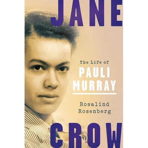 Jane Crow: The Life of Pauli Murray - Paperback