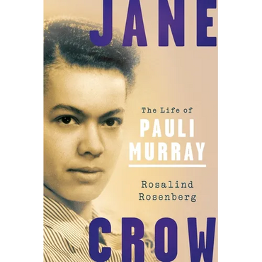 Jane Crow: The Life of Pauli Murray - Paperback