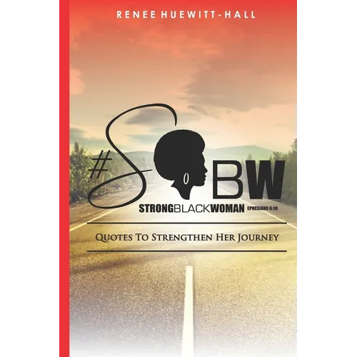 Strong Black Woman Quotes to Strengthen her Journey - Paperback