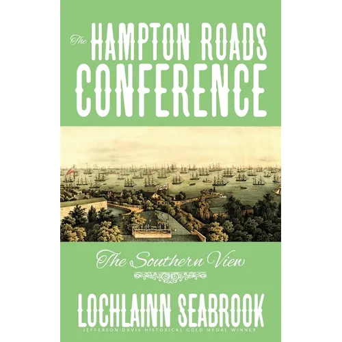 The Hampton Roads Conference: The Southern View - Paperback