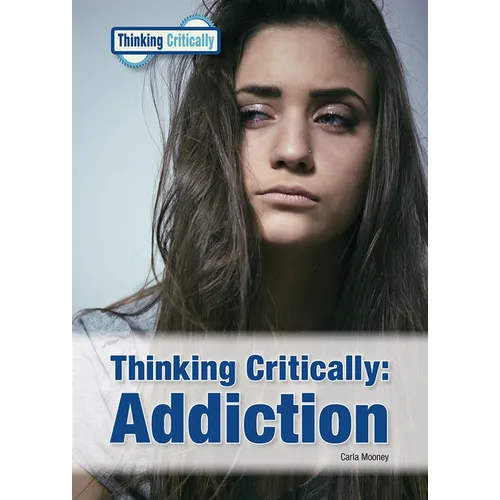 Thinking Critically: Addiction - Hardcover
