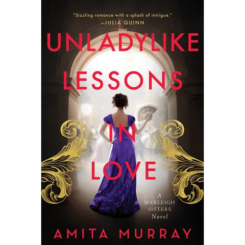 Unladylike Lessons in Love: A Marleigh Sisters Novel - Paperback