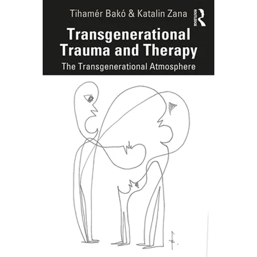 Transgenerational Trauma and Therapy: The Transgenerational Atmosphere - Paperback