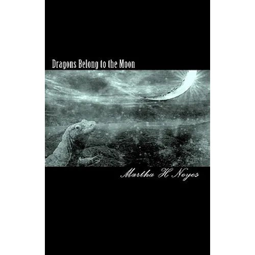 Dragons Belong to the Moon - Paperback