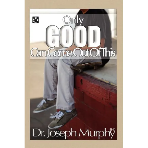 Only Good Can Come Out of This - Paperback