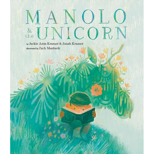 Manolo & the Unicorn: A Picture Book - Hardcover