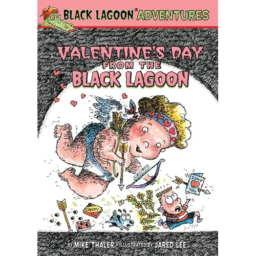 Valentine's Day from the Black Lagoon - Library Binding